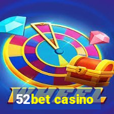 52bet casino